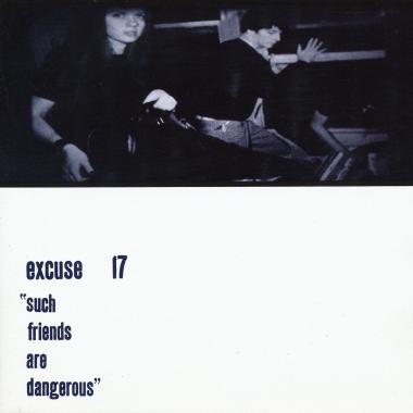 Excuse 17 -  Such Friends Are Dangerous